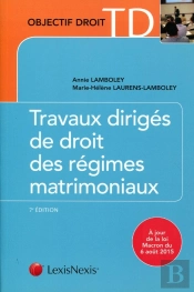 Travaux Dirigés De Droit Des Régimes Matrimoniaux (7e Édition)