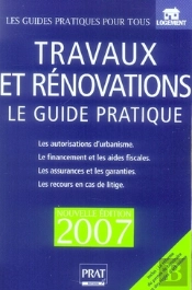 Travaux Et Rénovations Mode D'Emploi (Édition 2007)
