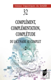 Travaux Linguistiques Du Cerlico : Complément, Complémentation, Complétude 2