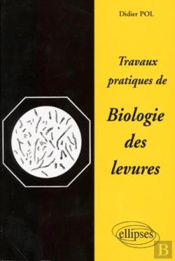 Bertrand.pt - Travaux Pratiques De Biologie Des Levures