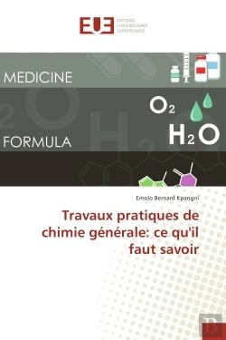 Bertrand.pt - Travaux Pratiques De Chimie Generale: Ce Qu'Il Faut Savoir