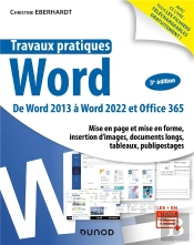 Travaux Pratiques - Word - 3e Éd. : De Word 2013 A Word 2022 Et Office 365