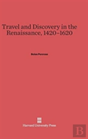 Travel And Discovery In The Renaissance, 1420-1620