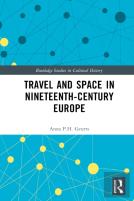 Travel And Space In Nineteenth-Century Europe