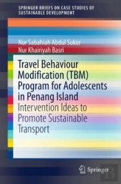 Travel Behaviour Modification (Tbm) Program For Adolescents In Penang Island