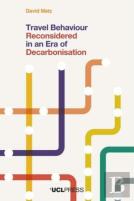 Travel Behaviour Reconsidered In An Era Of Decarbonisation