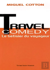 Travel Comedy, Le Betisier Voyageur