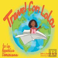 Travel Con Lola To La Republica Dominicana