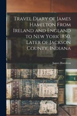 Bertrand.pt - Travel Diary Of James Hamilton From Irel