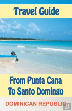 Bertrand.pt - Travel Guide From Punta Cana To Santo Domingo