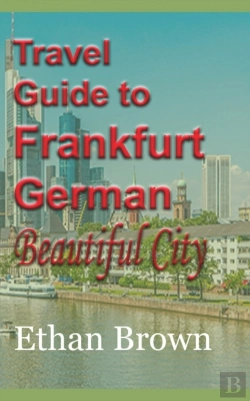 Bertrand.pt - Travel Guide To Frankfurt, German Beauti