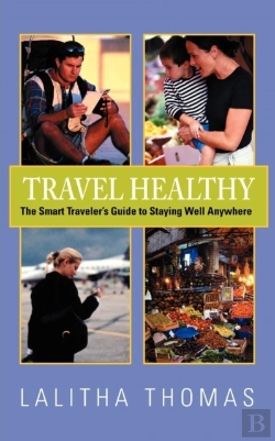 Bertrand.pt - Travel Healthy, The Smart Traveler'S Guide To Staying Well Anywhere