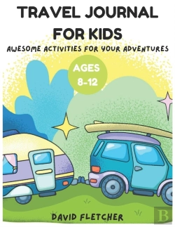Bertrand.pt - Travel Journal For Kids Ages 8-12 - Awesome Activities For Your Adventures