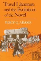 Travel Literature And The Evolution Of The Novel