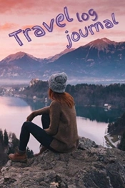 Travel Log Journal: Travel Logbook, Adve