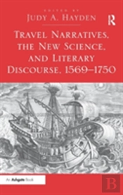 Travel Narratives, The New Science, And Literary Discourse, 1569-1750