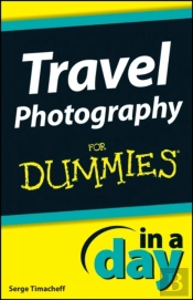 Travel Photography In A Day For Dummies