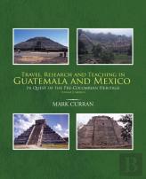 Travel, Research And Teaching In Guatemala And Mexico
