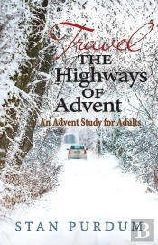 Travel The Highways Of Advent