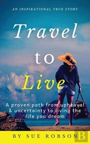 Travel To Live: A Proven Path From Uphea