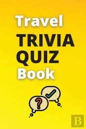 Travel Trivia Quiz Book