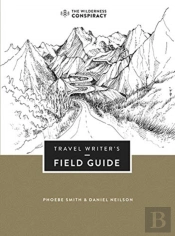 Travel Writer'S Field Guide