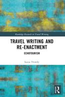 Travel Writing And Re-Enactment