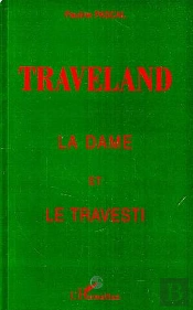 Traveland : La Dame Et Le Travesti