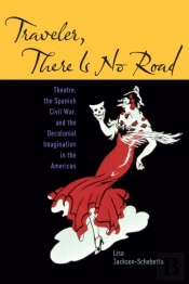 Traveler, There Is No Road