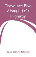 Travelers Five Along Life'S Highway