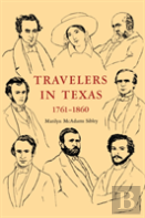 Travelers In Texas, 1761-1860