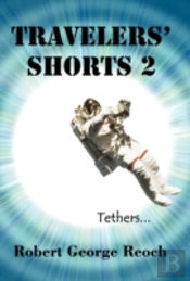 Travelers' Shorts 2: Tethers