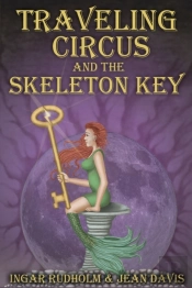 Traveling Circus And The Skeleton Key