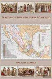 Traveling From New Spain To Mexico