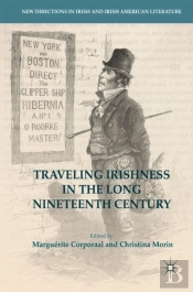 Traveling Irishness In The Long Nineteenth Century