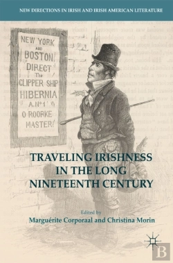 Bertrand.pt - Traveling Irishness In The Long Nineteenth Century