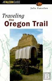 Traveling The Oregon Trail