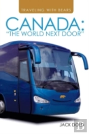 Traveling With Bears: Canada:  The World