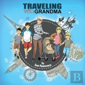 Traveling With Grandma To San Francisco