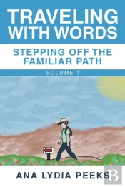 Traveling With Words-Stepping Off The Familiar Path