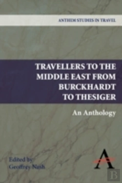 Bertrand.pt - Travellers To The Middle East From Burckhardt To Thesiger