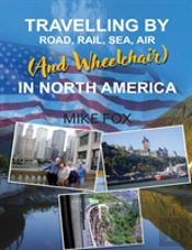 Travelling By Road, Rail, Sea, Air (And Wheelchair) In North America