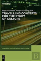 Travelling Concepts For The Study Of Culture