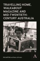 Travelling Home, 'Walkabout Magazine' And Mid-Twentieth-Century Australia
