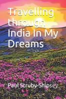 Travelling Through India In My Dreams इंडिया इन माई ड्रीम्स के मा