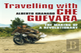 Travelling With Che Guevara