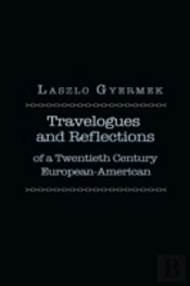 Travelogues And Reflections: Of A Twentieth Century European American