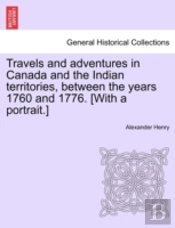 Travels And Adventures In Canada And The