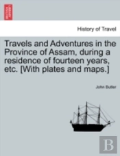 Travels And Adventures In The Province O