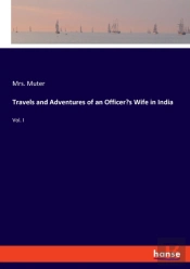 Travels And Adventures Of An Officer'S Wife In India